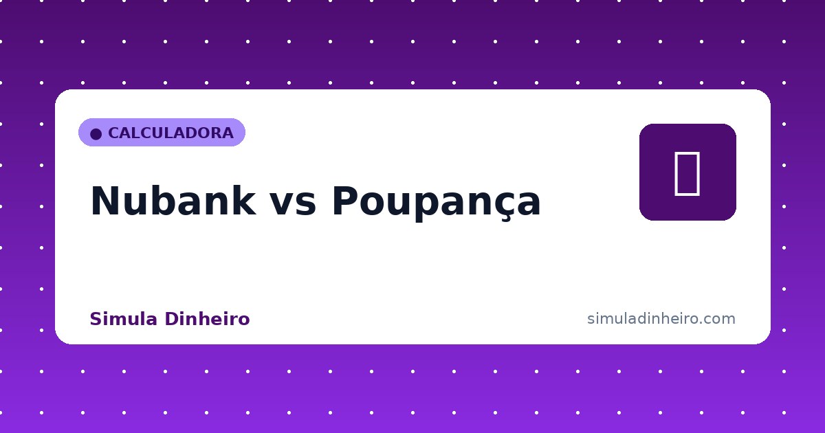 Comparação entre Caixinha do Nubank e Poupança